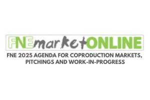 FNE Agenda for Coproduction Markets, Pitchings and Work-in-Progress 2025