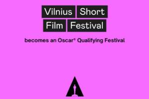 Vilnius Short Film Festival Becomes Qualifying Event for Academy Awards