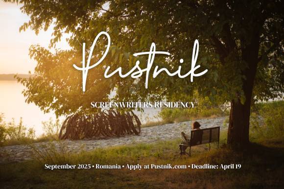 Pustnik Screenwriting Residency 2025: Call for Applications Now Open