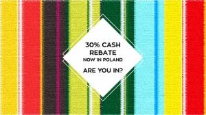 The Polish 30% cash rebate scheme is active now